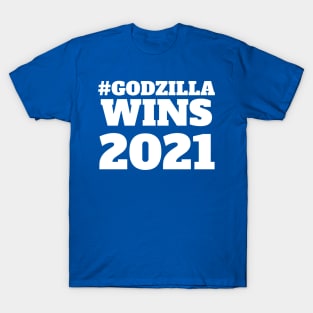 #Godzilla Wins 2021 T-Shirt